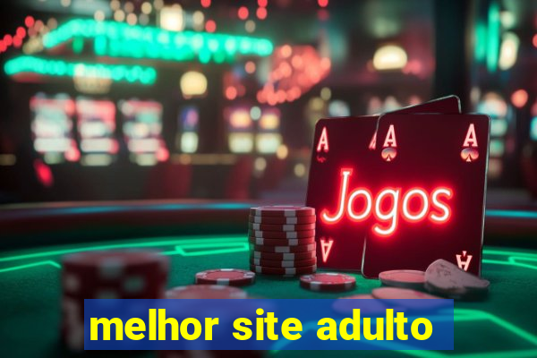 melhor site adulto